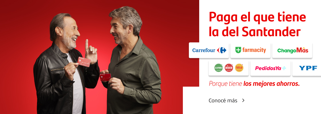 Paga el que tiene la del Santander, porque tiene los mejores ahorros. Disfrutá de los mejores ahorros en Carrefour, ChangoMás, Farmacity, YPF, Jumbo, Disco, Vea, PedidosYa+, mucho más. Conocé más.