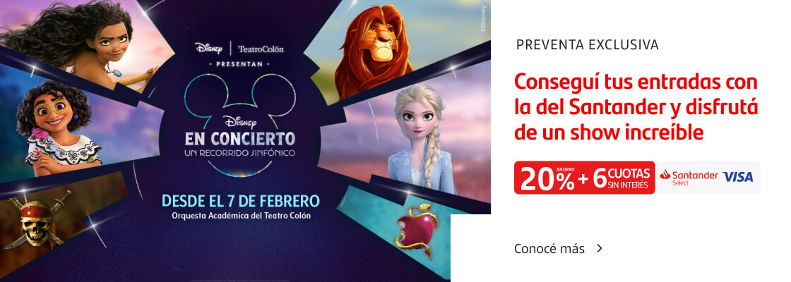  Disney y Teatro Colón presentan: Disney en Concierto, un recorrido sinfónico. Conseguí tus entradas con 20% de ahorro y 6 cuotas sin interés pagando con tu Tarjeta Santander American Express.