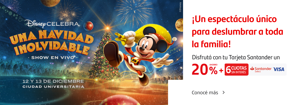 ¡Disney celebra una navidad inolvidable! Un espectáculos único para deslumbrar a toda la familia. Disfrutá con tu Tarjeta Santander Visa un 20% de ahorro y 6 cuotas sin interés. Conocé más.