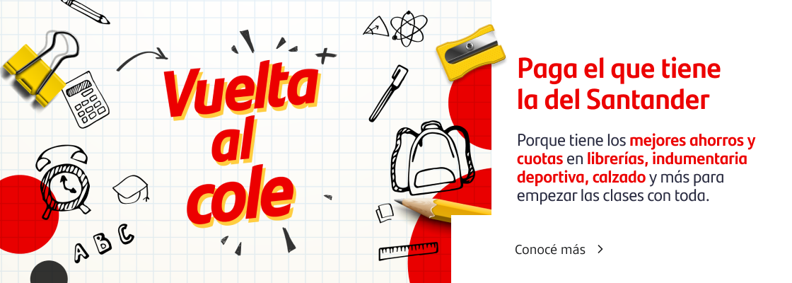 ¡Vuelta al cole! Paga el que tiene la del Santander porque tiene los mejores ahorros y cuotas en librerías, indumentaria deportiva, calzado y más para empezar las clases con toda.