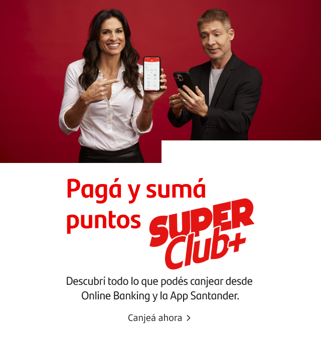 Pagá y sumá puntos SuperClub+. Descubrí todo lo que podés canjear desde Online Banking o la App Santander.