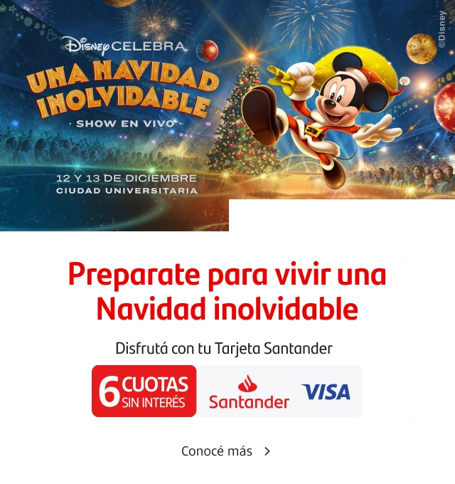 ¡Un espectáculo único para deslumbrar a toda la familia! Disfrutá hasta 6 cuotas sin interés con tu Tarjeta Santander American Express.