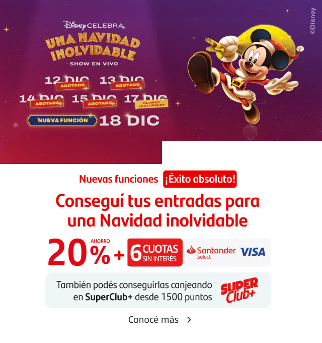 ¡Disney celebra una navidad inolvidable! Un espectáculo único para deslumbrar a toda la familia. Disfrutá con tu Tarjeta Santander Visa un 20% de ahorro y 6 cuotas sin interés o conseguilas canjeando tus puntos en SuperClub+. Conocé más.