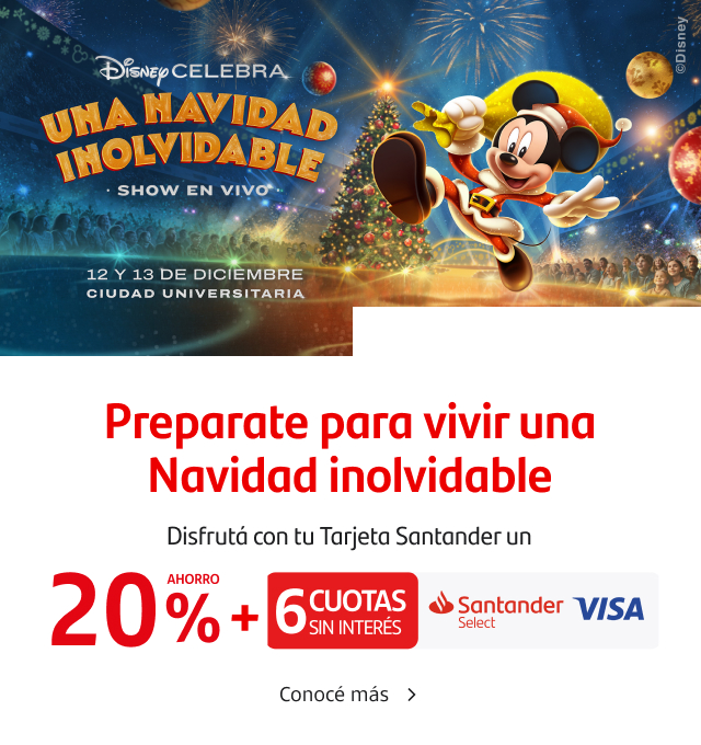 ¡Disney celebra una navidad inolvidable! Un espectáculos único para deslumbrar a toda la familia. Disfrutá con tu Tarjeta Santander Visa un 20% de ahorro y 6 cuotas sin interés. Conocé más.