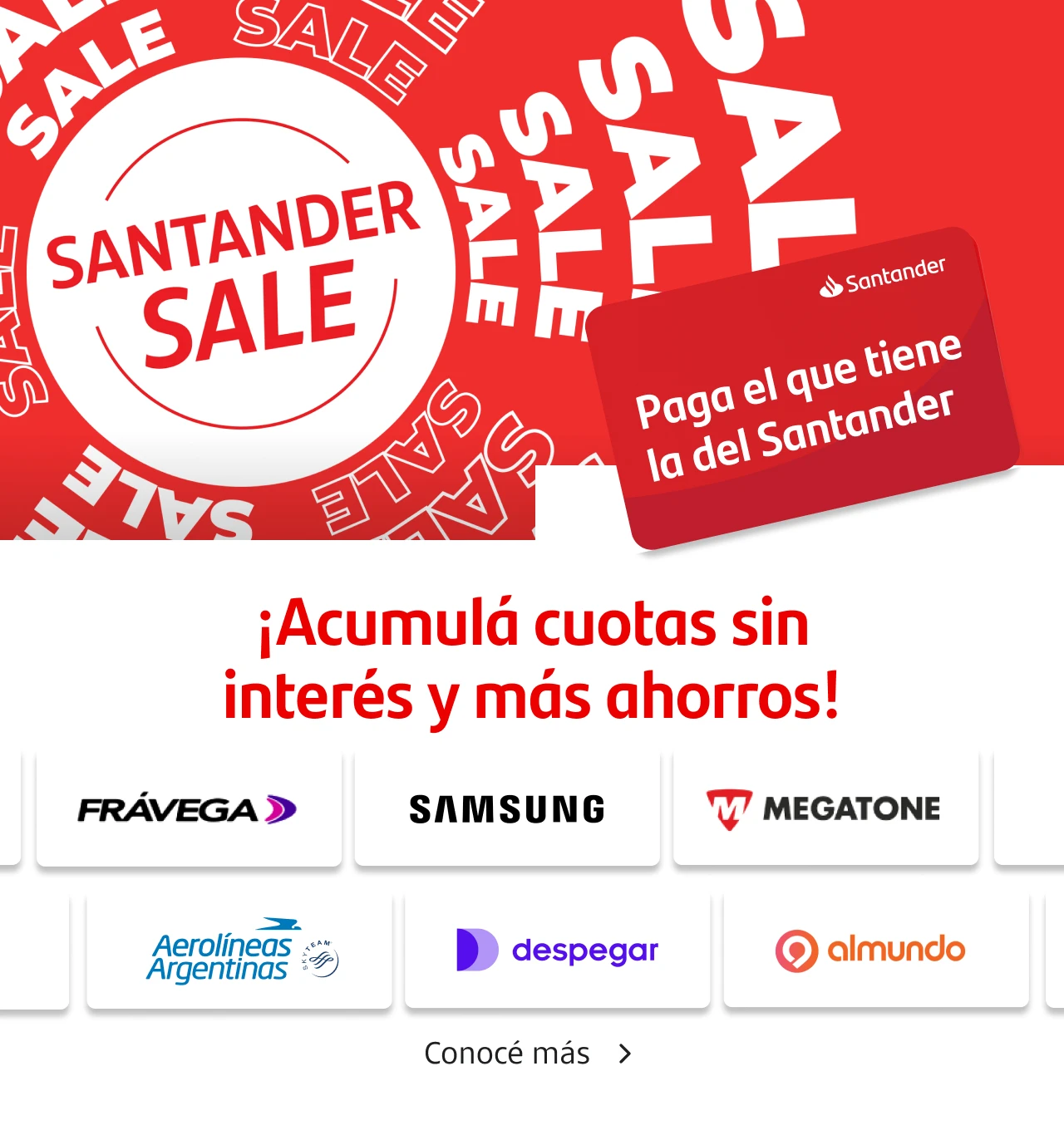 Santander Sale: ¡Acumulá cuotas sin interés y más ahorros! Paga el que tiene la del Santander. Conocé más.